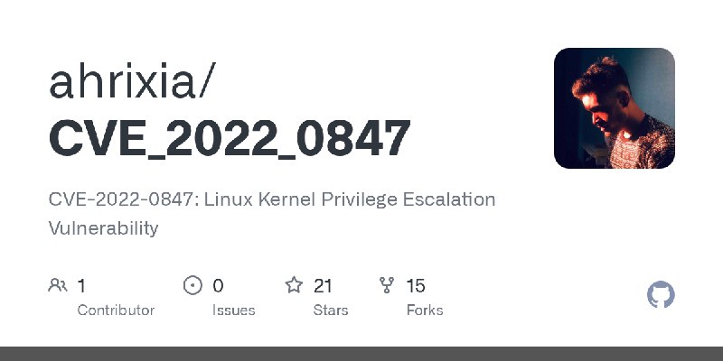 GitHub - ahrixia/CVE_2022_0847: CVE-2022-0847: Linux Kernel Privilege Escalation Vulnerability