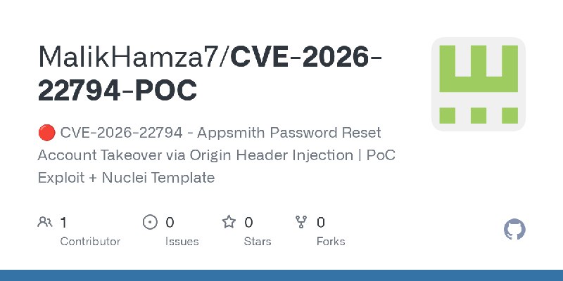 GitHub - MalikHamza7/CVE-2026-22794-POC: 🔴 CVE-2026-22794 - Appsmith Password Reset Account Takeover via Origin Header Injection…