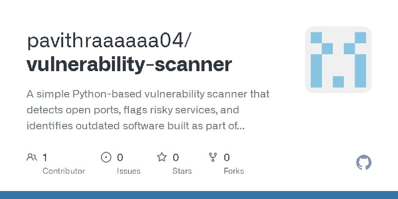 GitHub - pavithraaaaaa04/vulnerability-scanner: A simple Python-based vulnerability scanner that detects open ports, flags risky…