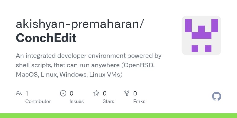GitHub - akishyan-premaharan/ConchEdit: An integrated developer environment powered by shell scripts, that can run anywhere (OpenBSD…