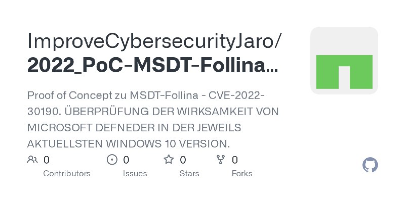 GitHub - ImproveCybersecurityJaro/2022_PoC-MSDT-Follina-CVE-2022-30190: Proof of Concept zu MSDT-Follina - CVE-2022-30190. ÜBERPRÜFUNG…