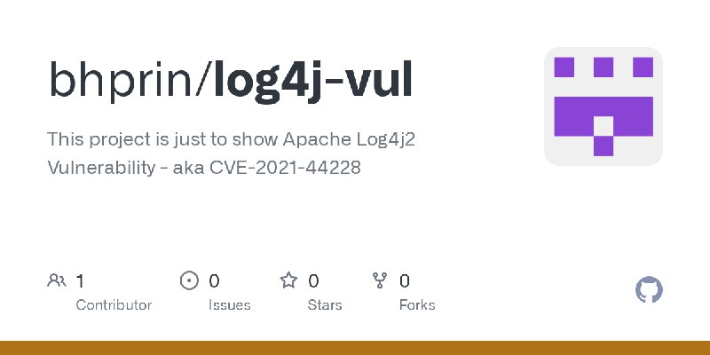 GitHub - bhprin/log4j-vul: This project is just to show Apache Log4j2 Vulnerability - aka CVE-2021-44228