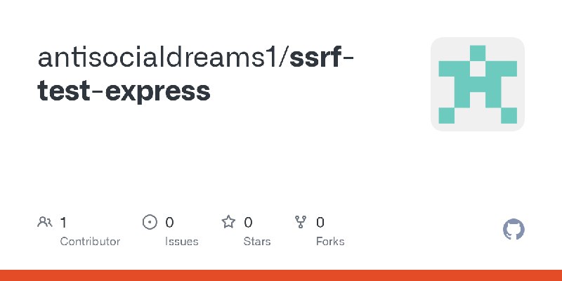 GitHub - antisocialdreams1/ssrf-test-express