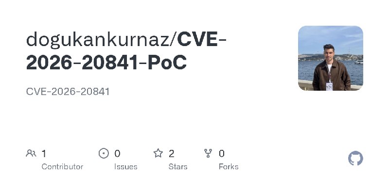 GitHub - dogukankurnaz/CVE-2026-20841-PoC: CVE-2026-20841