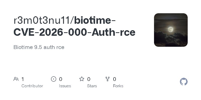 GitHub - r3m0t3nu11/biotime-CVE-2026-000-Auth-rce: Biotime 9.5 auth rce