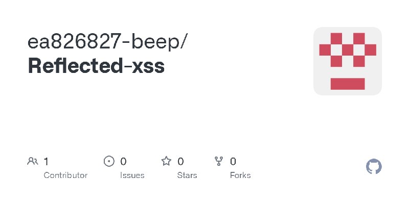 GitHub - ea826827-beep/Reflected-xss
