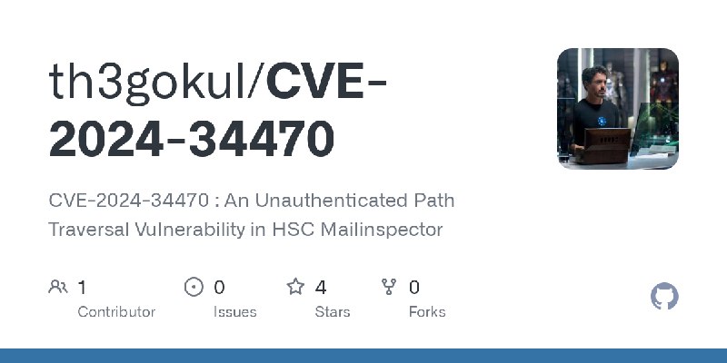 GitHub - th3gokul/CVE-2024-34470: CVE-2024-34470 : An Unauthenticated Path Traversal Vulnerability in HSC Mailinspector
