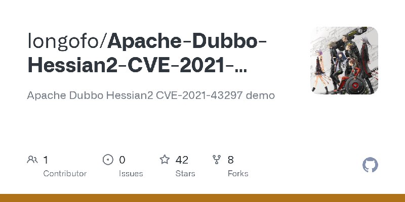 GitHub - longofo/Apache-Dubbo-Hessian2-CVE-2021-43297: Apache Dubbo Hessian2 CVE-2021-43297 demo