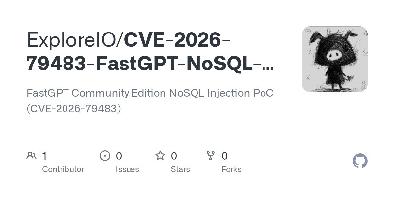 GitHub - ExploreIO/CVE-2026-79483-FastGPT-NoSQL-Injection: FastGPT Community Edition NoSQL Injection PoC (CVE-2026-79483)