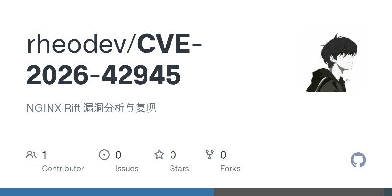 GitHub - rheodev/CVE-2026-42945: NGINX Rift 漏洞分析与复现
