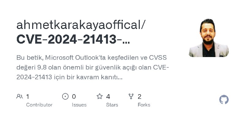 GitHub - ahmetkarakayaoffical/CVE-2024-21413-Microsoft-Outlook-Remote-Code-Execution-Vulnerability: Bu betik, Microsoft Outlook'ta…
