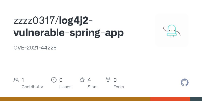 GitHub - zzzz0317/log4j2-vulnerable-spring-app: CVE-2021-44228