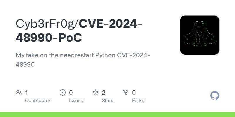 GitHub - Cyb3rFr0g/CVE-2024-48990-PoC: My take on the needrestart Python CVE-2024-48990
