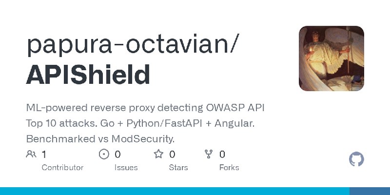 GitHub - papura-octavian/APIShield: ML-powered reverse proxy detecting OWASP API Top 10 attacks. Go + Python/FastAPI + Angular.…