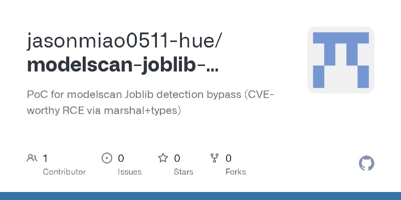 GitHub - jasonmiao0511-hue/modelscan-joblib-bypass-poc: PoC for modelscan Joblib detection bypass (CVE-worthy RCE via marshal+types)