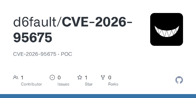GitHub - d6fault/CVE-2026-95675: CVE-2026-95675 ·  POC