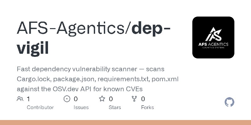GitHub - AFS-Agentics/dep-vigil: Fast dependency vulnerability scanner — scans Cargo.lock, package.json, requirements.txt, pom.xml…