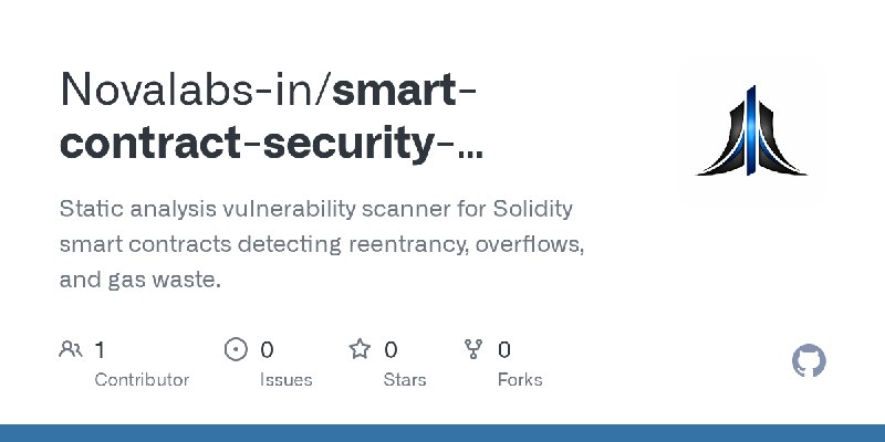GitHub - Novalabs-in/smart-contract-security-scanner: Static analysis vulnerability scanner for Solidity smart contracts detecting…