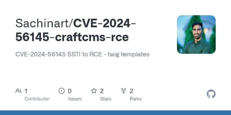 GitHub - Sachinart/CVE-2024-56145-craftcms-rce: CVE-2024-56145 SSTI to RCE - twig templates
