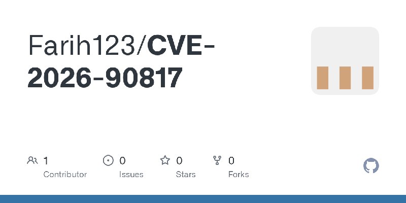 GitHub - Farih123/CVE-2026-90817