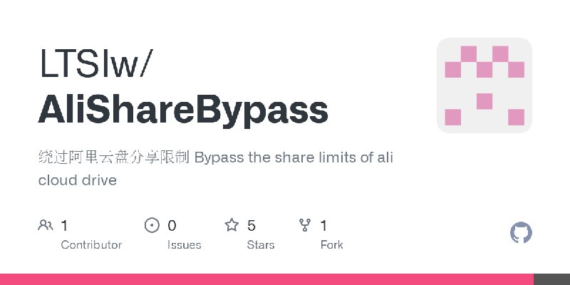 GitHub - LTSlw/AliShareBypass: 绕过阿里云盘分享限制 Bypass the share limits of ali cloud drive