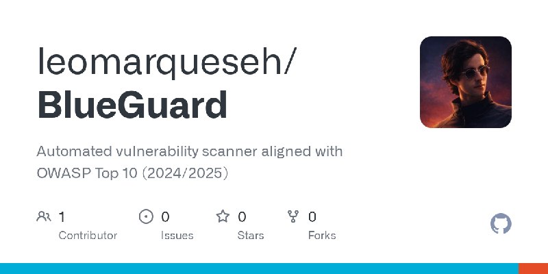 GitHub - leomarqueseh/BlueGuard: Automated vulnerability scanner aligned with OWASP Top 10 (2024/2025)