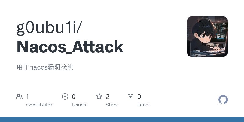 GitHub - g0ubu1i/Nacos_Attack: 用于nacos漏洞检测