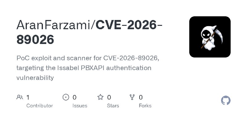 GitHub - AranFarzami/CVE-2026-89026: PoC exploit and scanner for CVE-2026-89026, targeting the Issabel PBXAPI authentication vulnerability