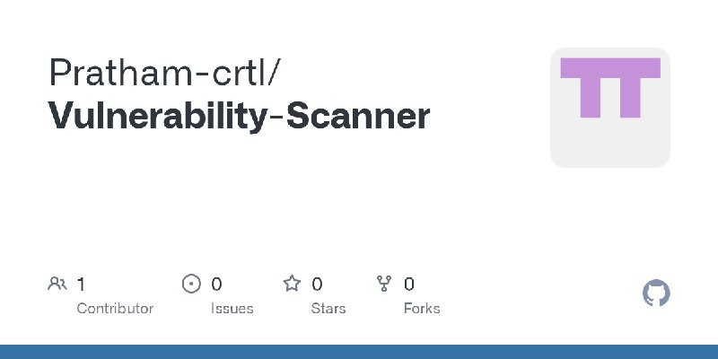 GitHub - Pratham-crtl/Vulnerability-Scanner