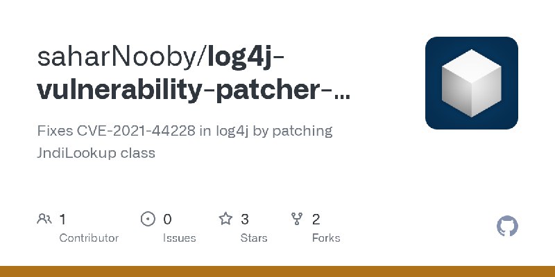 GitHub - saharNooby/log4j-vulnerability-patcher-agent: Fixes CVE-2021-44228 in log4j by patching JndiLookup class