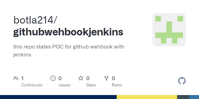 GitHub - botla214/githubwehbookjenkins: this repo states POC for github wehbook with jenkins