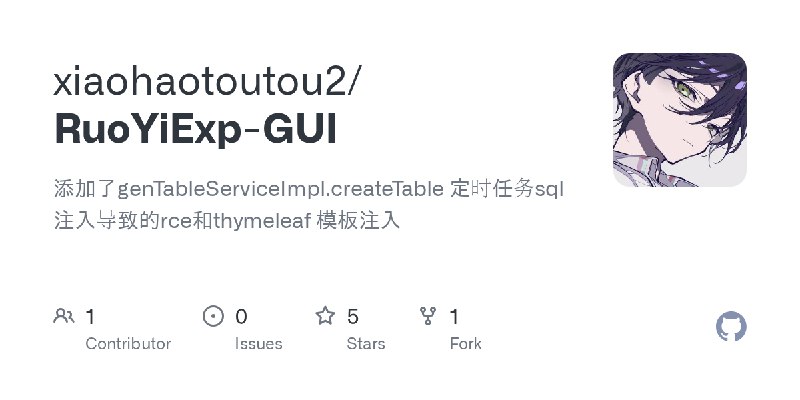 GitHub - xiaohaotoutou2/RuoYiExp-GUI: 添加了genTableServiceImpl.createTable 定时任务sql注入导致的rce和thymeleaf 模板注入