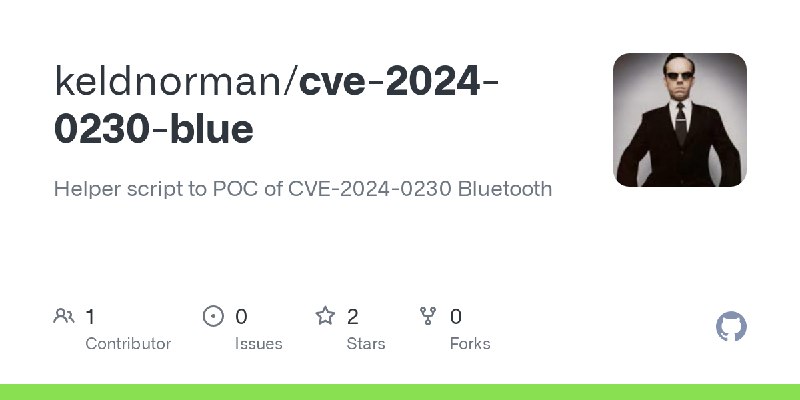 GitHub - keldnorman/cve-2024-0230-blue: Helper script to POC of CVE-2024-0230 Bluetooth
