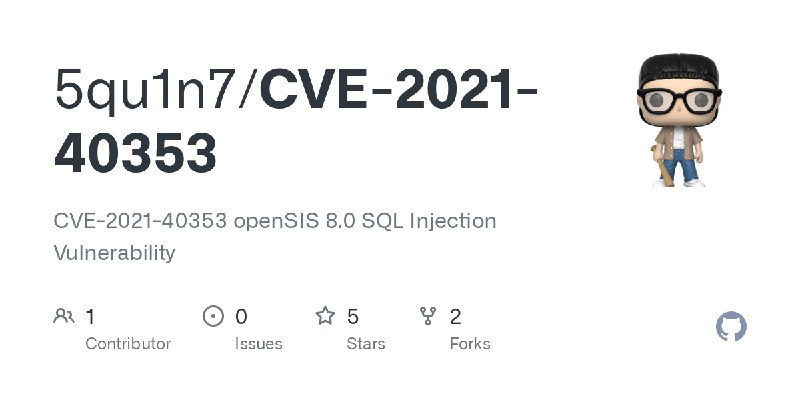 GitHub - 5qu1n7/CVE-2021-40353: CVE-2021-40353 openSIS 8.0 SQL Injection Vulnerability