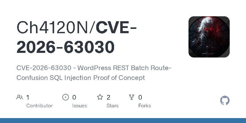 GitHub - Ch4120N/CVE-2026-63030: CVE-2026-63030 - WordPress REST Batch Route-Confusion SQL Injection Proof of Concept