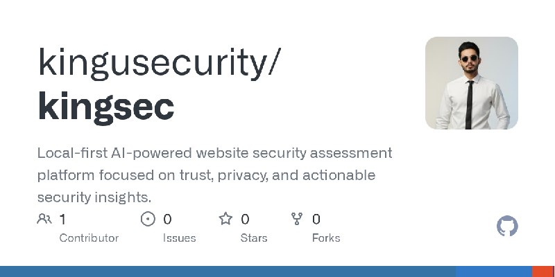 GitHub - kingusecurity/kingsec: Local-first AI-powered website security assessment platform focused on trust, privacy, and actionable…