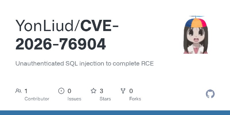 GitHub - YonLiud/CVE-2026-76904: Unauthenticated SQL injection to complete RCE