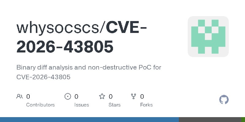 GitHub - whysocscs/CVE-2026-43805: Binary diff analysis and non-destructive PoC for CVE-2026-43805