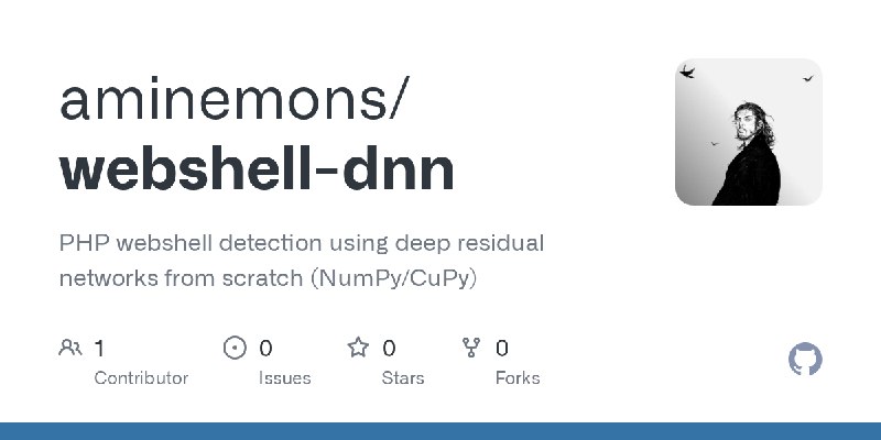 GitHub - aminemons/webshell-dnn: PHP webshell detection using deep residual networks from scratch (NumPy/CuPy)