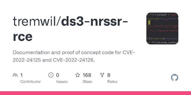 GitHub - tremwil/ds3-nrssr-rce: Documentation and proof of concept code for CVE-2022-24125 and CVE-2022-24126.