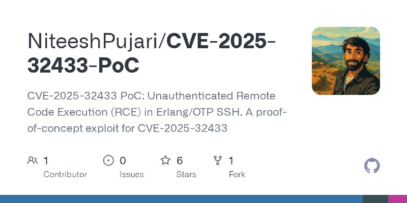 GitHub - NiteeshPujari/CVE-2025-32433-PoC: CVE-2025-32433 PoC: Unauthenticated Remote Code Execution (RCE) in Erlang/OTP SSH. A…
