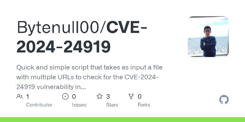 GitHub - Bytenull00/CVE-2024-24919: Quick and simple script that takes as input a file with multiple URLs to check for the CVE…