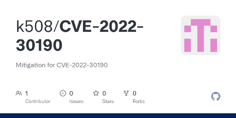 GitHub - k508/CVE-2022-30190: Mitigation for CVE-2022-30190
