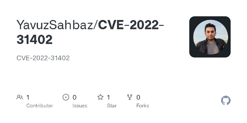 GitHub - YavuzSahbaz/CVE-2022-31402: CVE-2022-31402