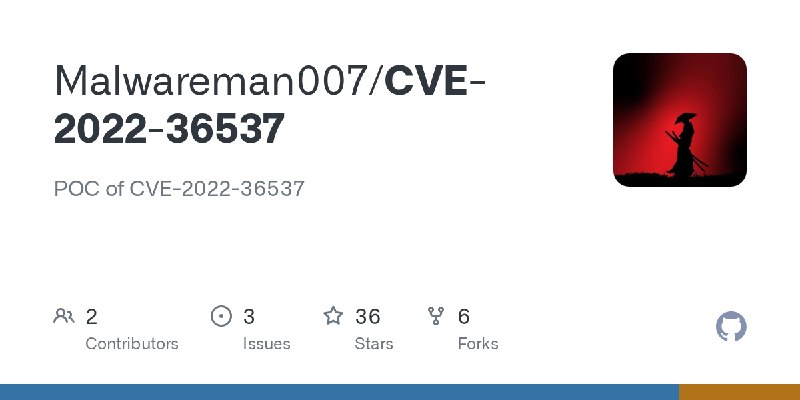GitHub - Malwareman007/CVE-2022-36537: POC of CVE-2022-36537