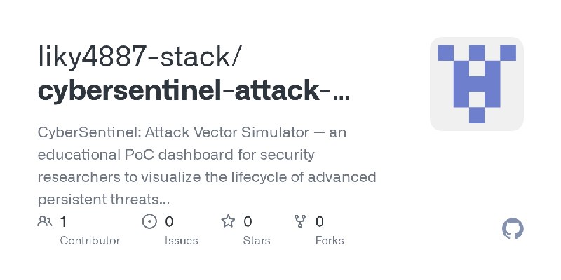 GitHub - liky4887-stack/cybersentinel-attack-vector-simulator: CyberSentinel: Attack Vector Simulator — an educational PoC dashboard…