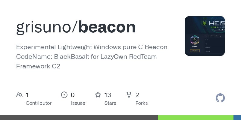 GitHub - grisuno/beacon: Experimental Lightweight Windows pure C Beacon CodeName: BlackBasalt for LazyOwn RedTeam Framework C2