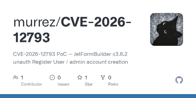 GitHub - murrez/CVE-2026-12793: CVE-2026-12793 PoC — JetFormBuilder ≤3.6.2 unauth Register User / admin account creation