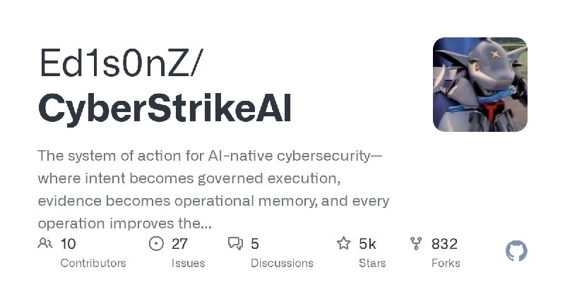 GitHub - Ed1s0nZ/CyberStrikeAI: The system of action for AI-native cybersecurity—where intent becomes governed execution, evidence…