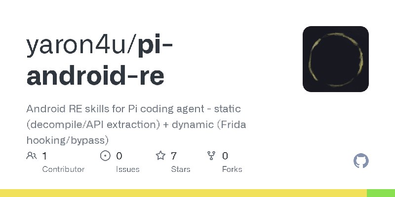 GitHub - yaron4u/pi-android-re: Android RE skills for Pi coding agent - static (decompile/API extraction) + dynamic (Frida hooking/bypass)
